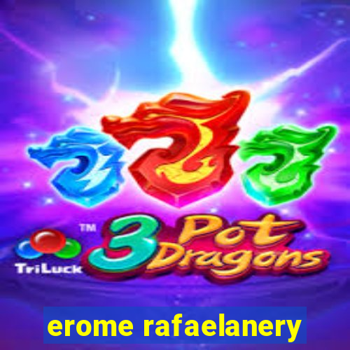 erome rafaelanery